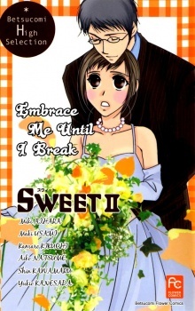 Sweet II - Embrace Me Until I Break